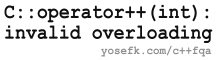 [C::operator++(int): invalid overload]